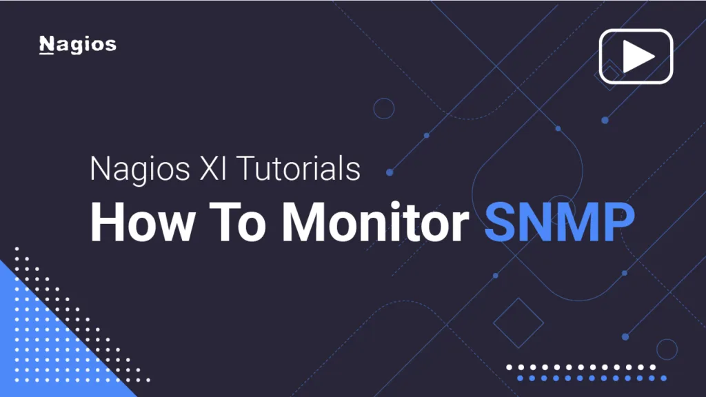 Nagios XI Tutorials: How To Monitor SNMP