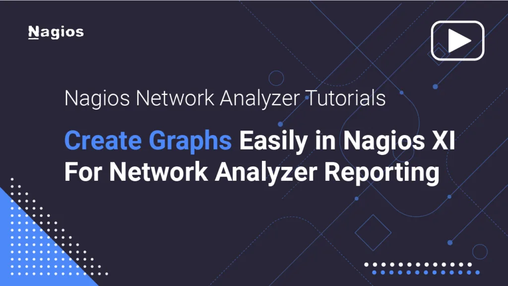 Nagios Network Analyzer Tutorials: Create Graphs Easily in Nagios XI For Network Analyzer Reporting