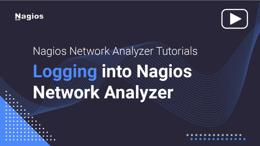 Nagios Network Analyzer Tutorials: Logging into Nagios Network Analyzer