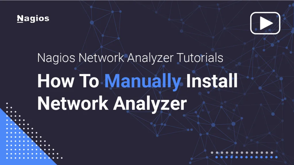 Nagios Network Analyzer Tutorials: How To Manually Install Network Analyzer